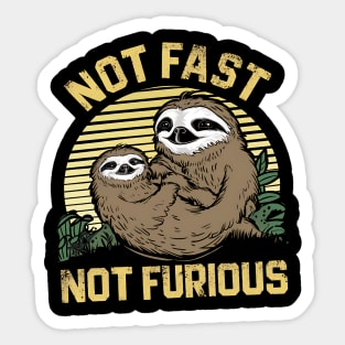 Sloth Not Fast Not Furious Sticker